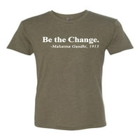 Inspirational citat biti promjena mahatme gandhi muns premium tri mješavina majica, vojna zelena, velika