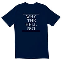 TotallyTorn Zašto dovraga ne novost sarkastičan smiješno muške majice