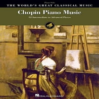 Najveća svjetska klasična muzika: Chopin Piano Music: Srednji napredni