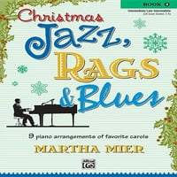 Božićni jazz, krpe i blues, bk: aranžmani omiljenih carola za srednje do kasnih srednjih pijanista